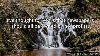 Englisches Zitat von Molly Ivins als Bild