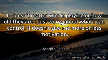 Englisches Zitat von Monica Seles als Bild