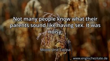 Englisches Zitat von Moon Unit Zappa als Bild