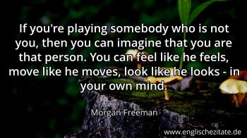 Englisches Zitat von Morgan Freeman als Bild