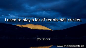 Englisches Zitat von MS Dhoni als Bild