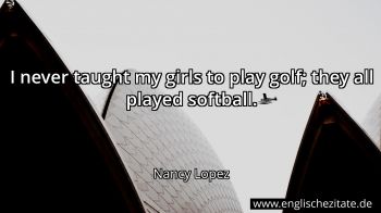 Englisches Zitat von Nancy Lopez als Bild