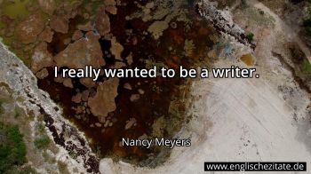 Englisches Zitat von Nancy Meyers als Bild