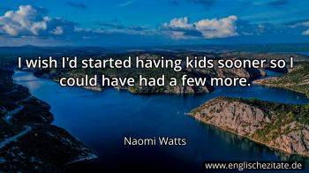 Englisches Zitat von Naomi Watts als Bild
