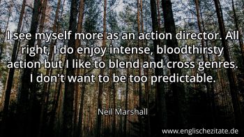 Englisches Zitat von Neil Marshall als Bild