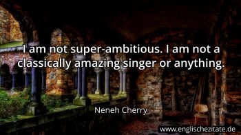 Englisches Zitat von Neneh Cherry als Bild