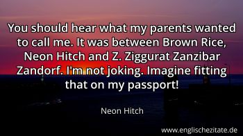 Englisches Zitat von Neon Hitch als Bild