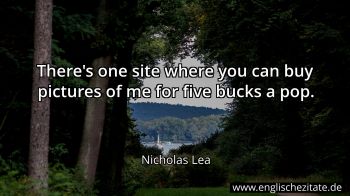 Englisches Zitat von Nicholas Lea als Bild