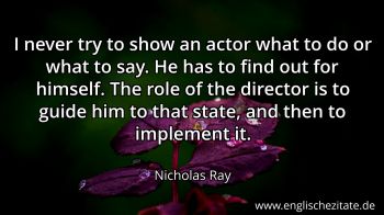 Englisches Zitat von Nicholas Ray als Bild