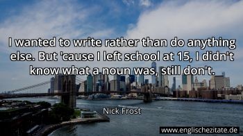 Englisches Zitat von Nick Frost als Bild