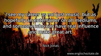 Englisches Zitat von Nick Jonas als Bild