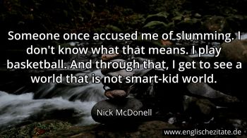 Englisches Zitat von Nick McDonell als Bild
