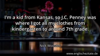 Englisches Zitat von Nick Wooster als Bild