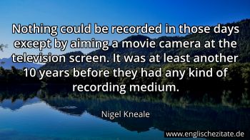 Englisches Zitat von Nigel Kneale als Bild