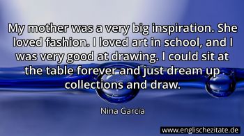 Englisches Zitat von Nina Garcia als Bild