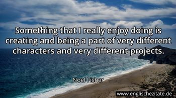 Englisches Zitat von Noel Fisher als Bild