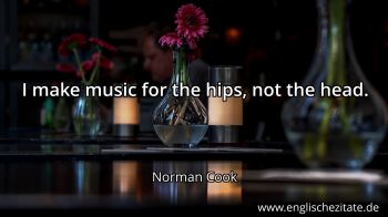 Englisches Zitat von Norman Cook als Bild