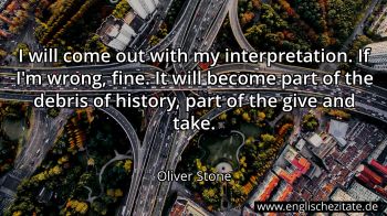 Englisches Zitat von Oliver Stone als Bild