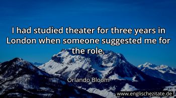 Englisches Zitat von Orlando Bloom als Bild