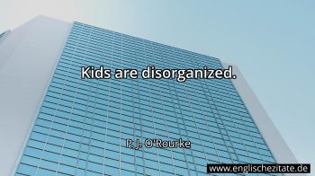 Englisches Zitat von P. J. O'Rourke als Bild