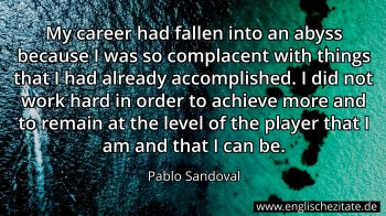Englisches Zitat von Pablo Sandoval als Bild