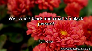 Englisches Zitat von Pam Grier als Bild