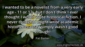 Englisches Zitat von Pat Barker als Bild
