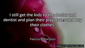 Englisches Zitat von Patricia Richardson als Bild