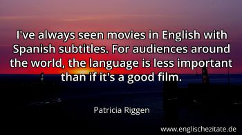 Englisches Zitat von Patricia Riggen als Bild