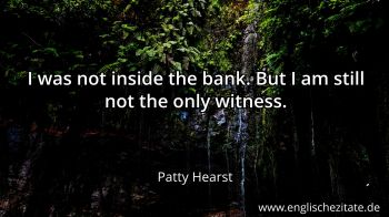 Englisches Zitat von Patty Hearst als Bild