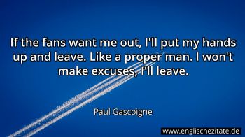 Englisches Zitat von Paul Gascoigne als Bild