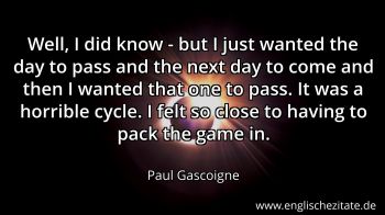 Englisches Zitat von Paul Gascoigne als Bild