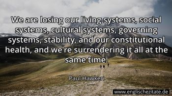 Englisches Zitat von Paul Hawken als Bild
