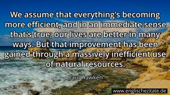 Englisches Zitat von Paul Hawken als Bild