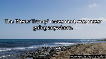Englisches Zitat von Paul Manafort als Bild