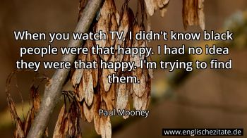 Englisches Zitat von Paul Mooney als Bild