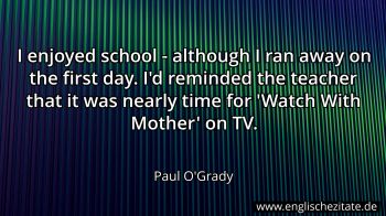 Englisches Zitat von Paul O'Grady als Bild