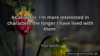Englisches Zitat von Paul Sparks als Bild