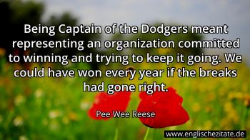Englisches Zitat von Pee Wee Reese als Bild