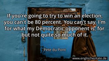 Englisches Zitat von Pete du Pont als Bild