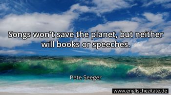 Englisches Zitat von Pete Seeger als Bild