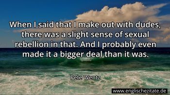 Englisches Zitat von Pete Wentz als Bild