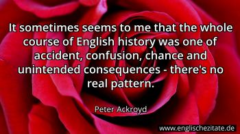 Englisches Zitat von Peter Ackroyd als Bild