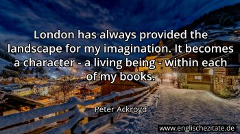 Englisches Zitat von Peter Ackroyd als Bild
