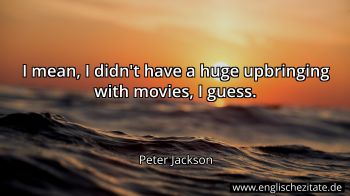 Englisches Zitat von Peter Jackson als Bild