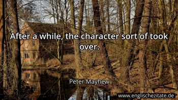 Englisches Zitat von Peter Mayhew als Bild