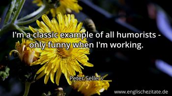 Englisches Zitat von Peter Sellers als Bild