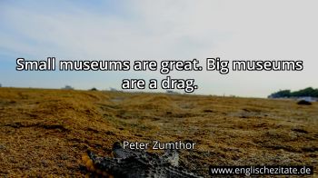 Englisches Zitat von Peter Zumthor als Bild