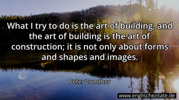 Englisches Zitat von Peter Zumthor als Bild