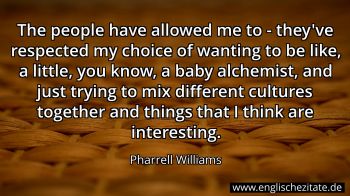 Englisches Zitat von Pharrell Williams als Bild